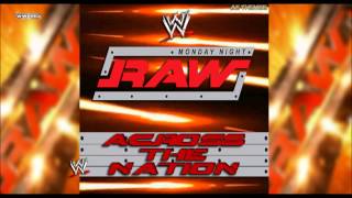 WWE quotAcross The Nationquot Monday Night RAW WWE Edit Theme Song  AE Arena Effect [upl. by Dragoon]