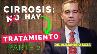 Cirrosis hepática TRATAMIENTO 2024  Parte 2 hígado salud cirrosis [upl. by Cohla]