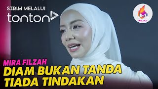 CLIP Melodi 3 Nov 2024 Diam bukan tanda tiada tindakan kata Mira Filzah  Tonton [upl. by Holcman]