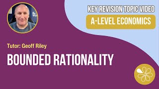 Behavioural Economics  Bounded Rationality I A Level and IB Economics [upl. by Accebor]