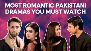 Top 10 Most Romantic Pakistani Dramas You Cant Miss fawadkhan mahirakhan pakistanidrama [upl. by Amsirp706]