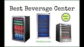 Best Beverage Center Reviews 2022 Buyers Guide ✅ [upl. by Ramyaj]