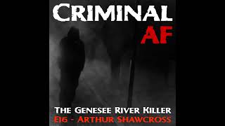 The Genesee River Killer  Arthur Shawcross  E16 [upl. by Ellehs758]