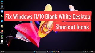 Fix Windows 1110 Blank White Desktop Shortcut Icons Solved [upl. by Algar]