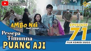 EPISODE 71  Ambo Nai Anak Jalanan  Timur Kota  Komedi Bugis [upl. by Natsirt]