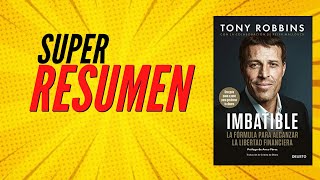 IMBATIBLE de Tony Robbins Super Resumen [upl. by Stavro]