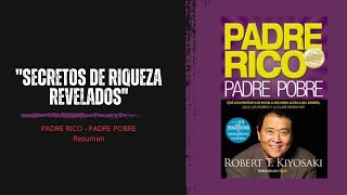 Lecciones Clave de Padre Rico Padre Pobre  Resumen [upl. by Onirotciv]