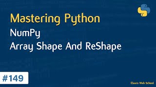 Learn Python in Arabic 149  Numpy  Array Shape And ReShape [upl. by Rimahs]