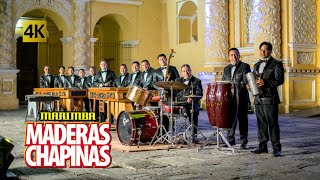 Marimba Maderas Chapinas  Las 20 Clasicas Chapinas 4K [upl. by Ecnatsnok]