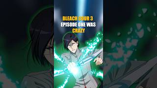 Bleach’s Cour 3 Episode One Was CRAZY bleachtybw bleach ichigo yhwach uryu senjumaru anime [upl. by Anauqcaj]