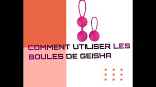 Comment utiliser les boules de geisha comment muscler le périnée [upl. by Einnaf633]