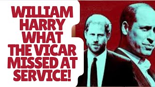 WHAT THE VICAR MISSED HARRY  WILLIAM amp THIS LATEST meghan princeharry princewilliam [upl. by Ileana]