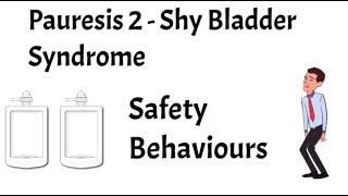 Paruresis 2 Safety Behaviours [upl. by Loftus]