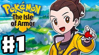 Pokemon Sword and Shield The Isle of Armor  Gameplay Walkthrough Part 1  New Expansion Pass [upl. by Magee]