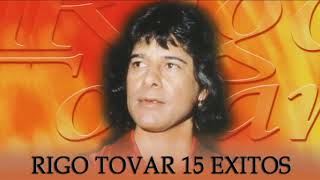 RIGO TOVAR  15 EXITOS REMASTERIZADOS [upl. by Akcirret]