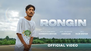 Rongin  Official Video  Sannidhya Bhuyan x Aarxslan  Rajib B  New Assamese Song 2023 [upl. by Okwu531]