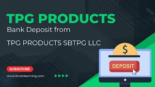 What is the TPG PRODUCTS SBTPG LLC bank deposit [upl. by Elboa]