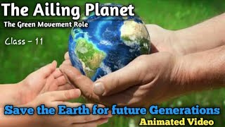 The Ailing Planet The Green Movement Role  Class 11  Chapter 5  Animated Video in Hindi [upl. by Engud]