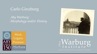 Carlo Ginzburg Aby Warburg Morphology andor History [upl. by Phyl]