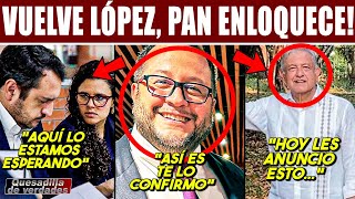 DE EMERGENCIA ¡VUELVE LÓPEZ ANUNCIO URGENTE PARA LA NACIÓN MÉXICO REFORZADO ENTRA REFORMA HOY [upl. by Netty]