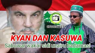 Sabuwar wakar sidi uzairu badamasi KYAN DAN KUSAWA [upl. by Lidaa]