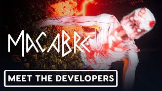 Macabre  Meet the Developers Trailer [upl. by Autumn169]