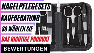 Nagelpflegesets Kaufberatung So wählen Sie das richtige Produkt aus dem Nagelpflegesets Vergleich [upl. by Aitnohs]