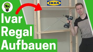 IKEA Ivar Regal Aufbauen ✅ ULTIMATIVE ANLEITUNG Wie IKEA Ivar Regal Montieren amp an Wand Befestigen [upl. by Nyhagen943]