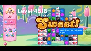 Candy Crush Saga Level 4518 [upl. by Aikaz364]