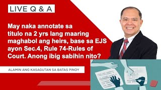 LIVE QampA PLUS Paghahabol ng mga heirs at creditors matapos ang 2 years nakatatak sa titulo [upl. by Ardnoid]