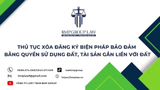 THỦ TỤC XÓA ĐĂNG KÝ BIỆN PHÁP BẢO ĐẢM BẰNG QUYỀN SỬ DỤNG ĐẤT TÀI SẢN GẮN LIỀN VỚI ĐẤT [upl. by Vowel]