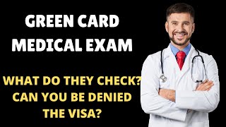 Green Card Immigration Medical Exam  Can you be denied visa due to healthrelated grounds medical [upl. by Ahsenhoj]