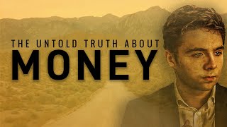 The Untold Truth About Money How to Build Wealth From Nothing [upl. by Malonis]