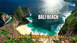 17 PANTAI Terindah di BALI Yang Wajib Dikunjungi  The Most Beautiful Beach In BALI [upl. by Aiyn211]