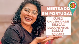 TUDO SOBRE MEU MESTRADO EM PORTUGAL valores curso seleção bolsas [upl. by Sitnerp641]