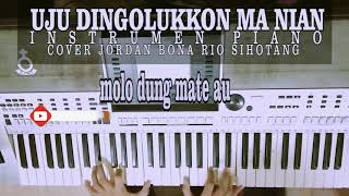 Uju dingolukkon ma nian  Instrumen Piano  Cover Jordan Bona Rio Sihotang  Bisa Karokean [upl. by Agler]