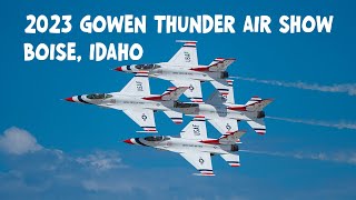 2023 Gowen Thunder Air Show  Boise Idaho  Featuring the US Air Force Thunderbirds [upl. by Anita]