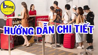 Hướng dẫn đi máy bay Vietjet mới nhất 2023 [upl. by Nylekoorb]