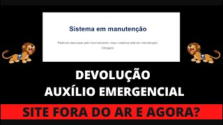 Devolução do Auxílio Emergencial  Site está fora do ar e agora [upl. by Adnalohs]