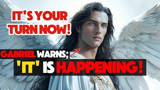 CHOSEN ONE Archangel GABRIEL Warns IT IS HAPPENING CAN YOU SENSE IT  Message From Angels [upl. by Mcloughlin]