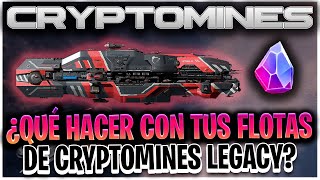 ¿Qué se PODRÁ HACER con las FLOTAS y el ETERNAL de CRYPTOMINES LEGACY AVANCES CRYPTOMINES REBORN [upl. by Nemlaz]