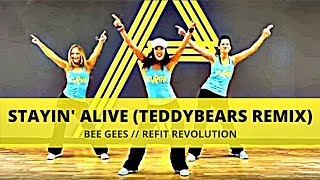 quotStayin Alivequot Teddybears Remix  Bee Gees  Dance Fitness amp Toning  REFIT® Revolution [upl. by Etterual]