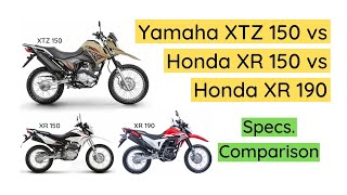 Yamaha XTZ 150 Crosser comparision with Honda XR 150 and XR 190  Engine  Specifications  Price [upl. by Whall569]