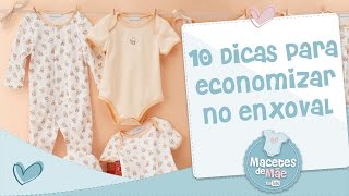 10 DICAS PARA ECONOMIZAR NO ENXOVAL  MACETES DE MÃE [upl. by Aicercal]