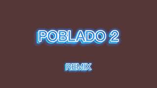 POBLADO 2  REMIX  DJ ROMAN  DJ LUCAS [upl. by Aeslek856]