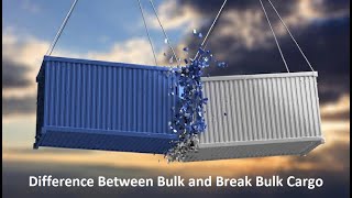 Difference Between Bulk and Break Bulk Cargo scm [upl. by Tiebout]