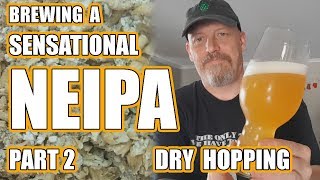 NEIPA  Grain to Glass  Part 2  Dry Hopping [upl. by Ludly94]