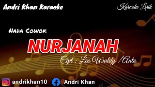 KARAOKE LIRIK VERSI ANDRI KHAN NUR JANAH NADA COWOK CIPT LEO WALDY  ANTO [upl. by Ayanal929]