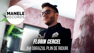 Florin Cercel  AM OBRAZUL PLIN DE RIDURI  Manele Records [upl. by Hsara]