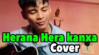 Herana Hera kanxa cover by Sagar Rai [upl. by Ahsytal]